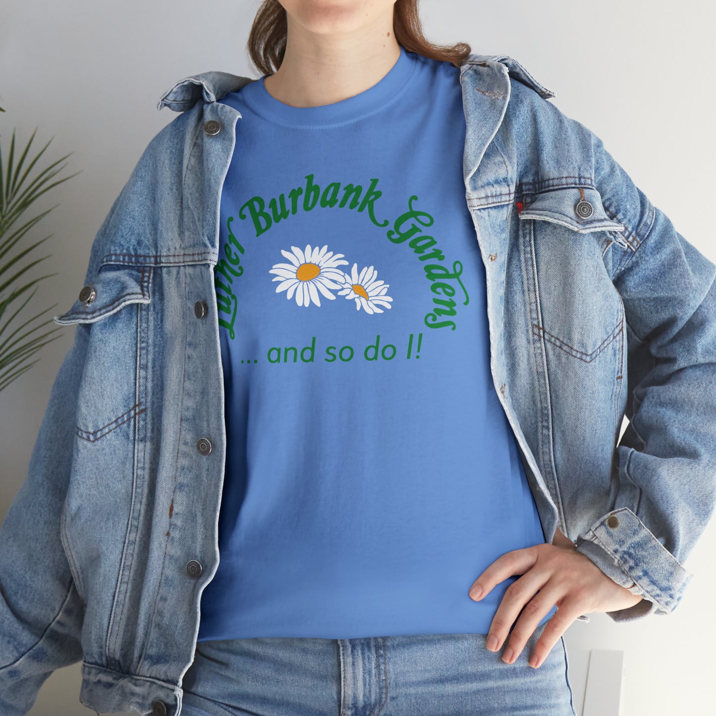 Luther Burbank Gardens ... and so do I! Tee